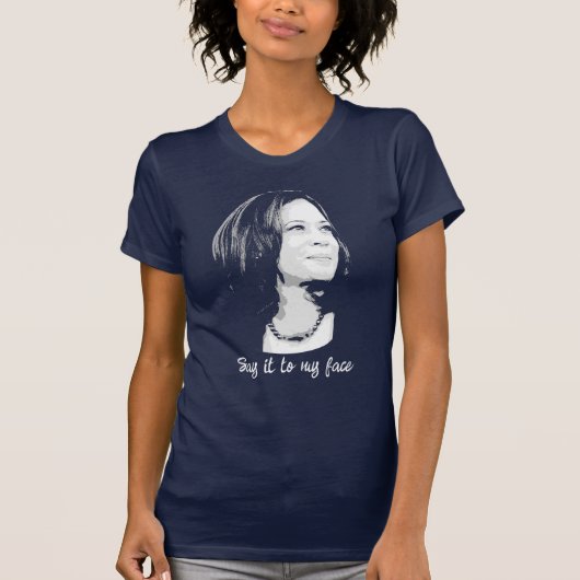 私の顔にそれを言う – Kamala Harris Tシャツ (正面)