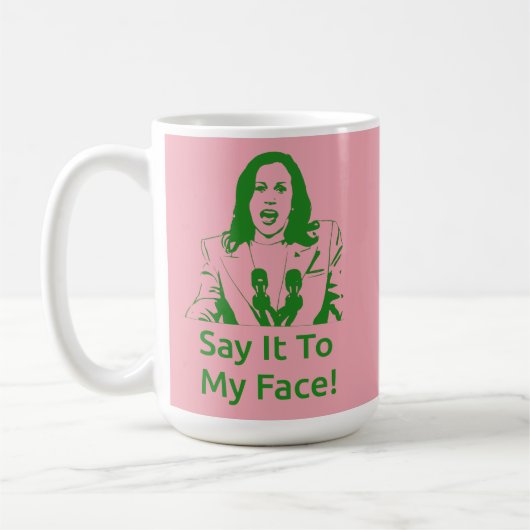 「私の顔に言え！」 Kamala Harris Mug - AKA コーヒーマグカップ (左)