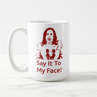 「私の顔に言え！」 Kamala Harris Mug - DST コーヒーマグカップ