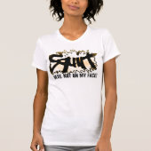 私の顔のおもしろいな女性のTシャツでここにない吹き出して下さい Tシャツ (正面)