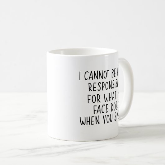 私の顔は責任を取れない コーヒーマグカップ (正面右)