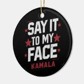 私の顔カマラハリス社長2024にそれを言う セラミックオーナメント (左)