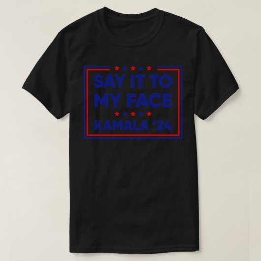 私の顔Kamala 2024に言う Tシャツ (デザイン正面)
