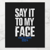 私の顔Kamala Harris 2024にそれを言う ワインラベル (シングルラベル)