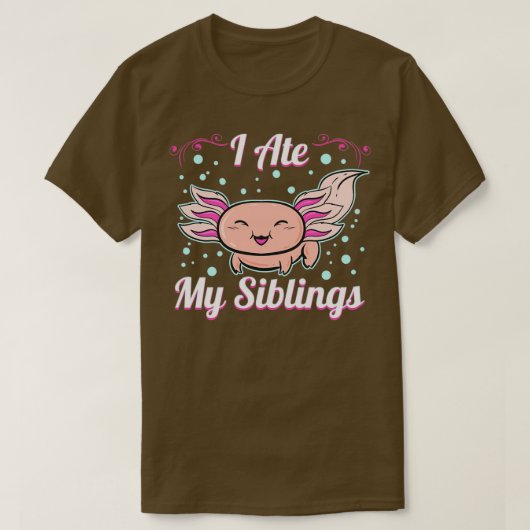 私の食べ兄弟姉妹はおもしろいAxolotl恋人 Tシャツ (デザイン正面)