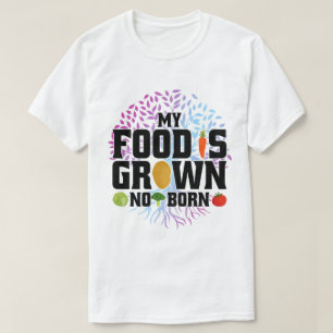 私の食べ物は植物ではなく生まれ育オーガニックった農業 Tシャツ