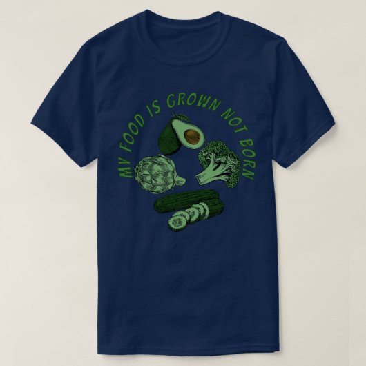 私の食べ物は生まれていない、育てられている 1 Tシャツ (デザイン正面)