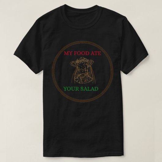 私の食べ食べ物あなたのサラダ Tシャツ (デザイン正面)