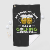 私の飲みチームはゴルフの問題を抱えている ゴルフタオル (インサイチュ)