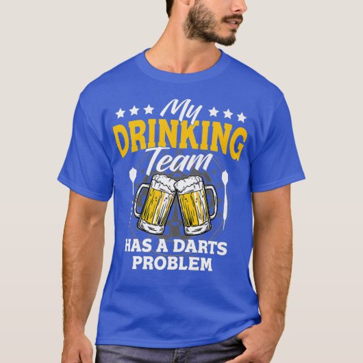 私の飲みチームはダーツの問題を持っている – Dartゲーム Tシャツ (正面)