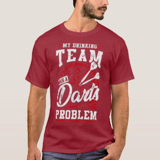 私の飲み会はダーツ問題ダーツを持ってい素晴らしる Tシャツ