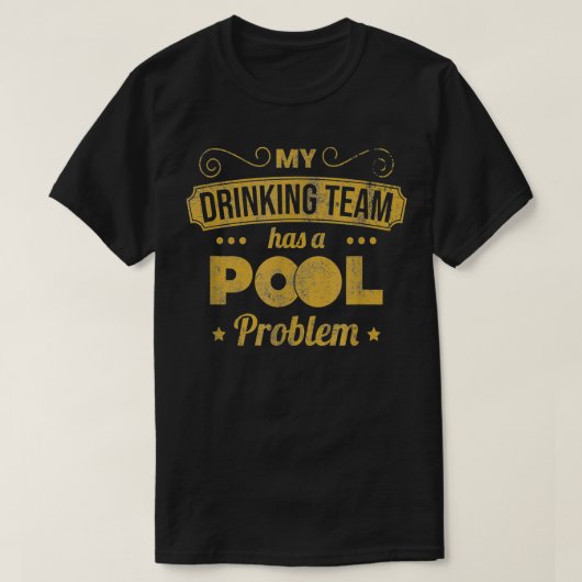 私の飲み会はプール問題のビリヤードを持っている Tシャツ (デザイン正面)