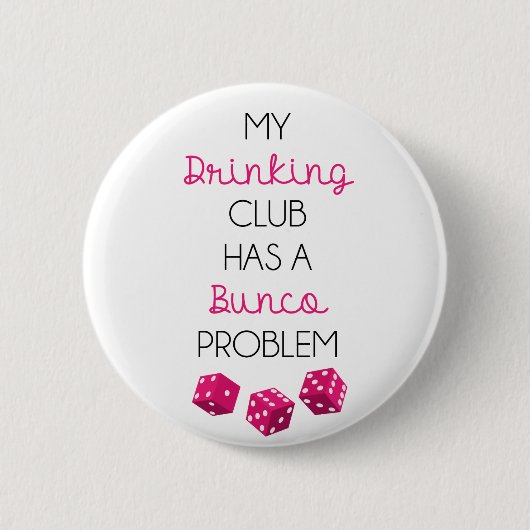 私の飲むクラブはBunco問題おもしろいなピンを持っています 缶バッジ (正面)