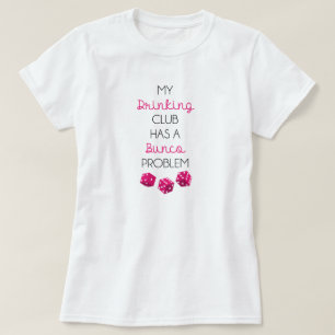 私の飲むクラブはBunco問題のおもしろTシャツを持っています Tシャツ