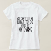 私の飼い犬じゃないから何をすればいいか教えてくれないL Tシャツ (デザイン正面)