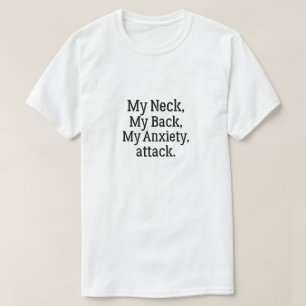私の首は私の心配の発作を背中に Tシャツ