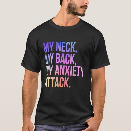 私の首は私の心配の発作を背中に Tシャツ (正面)
