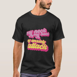 私の首 私の背中 私の不安発作 Tシャツ