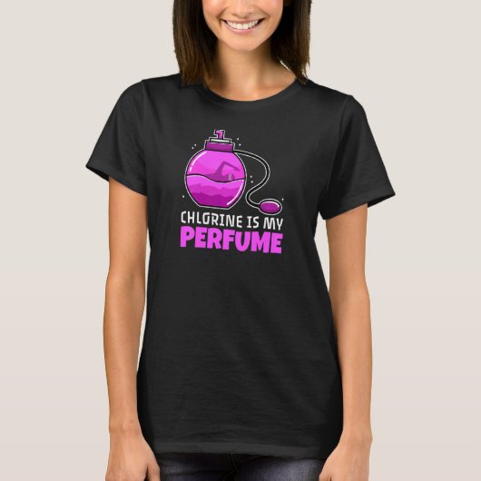 私の香水は女性の塩素だ Tシャツ (正面)