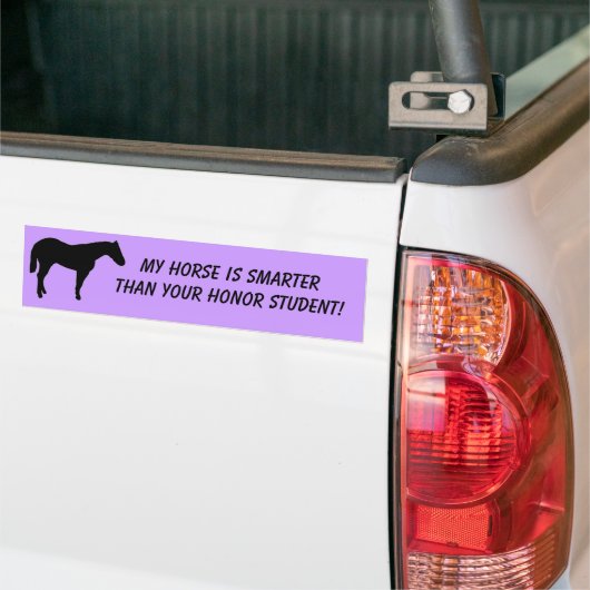 私の馬はあなたの名誉学生より頭が切れるです! バンパーステッカー (トラック上)