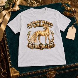 私の馬はあなたより金がよく似合う アハルテケ Tシャツ