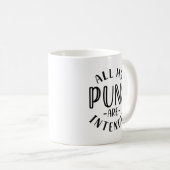 私の駄洒落は全て予定されている コーヒーマグカップ (正面右)