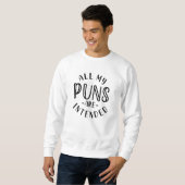 私の駄洒落は全て予定されている スウェットシャツ (正面フル)