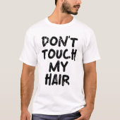 私の髪に触れないで Tシャツ (正面)