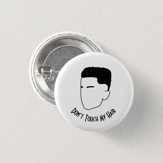 私の髪のtouchを天然のアフロの髪型にするな 缶バッジ (正面&裏面)