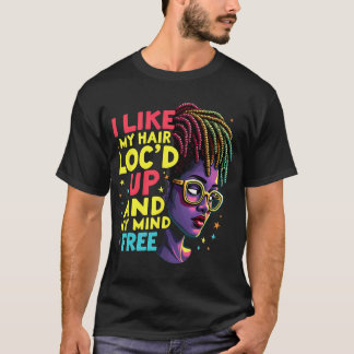 私の髪はロックアップ、私の心は自由 メラニン A Tシャツ