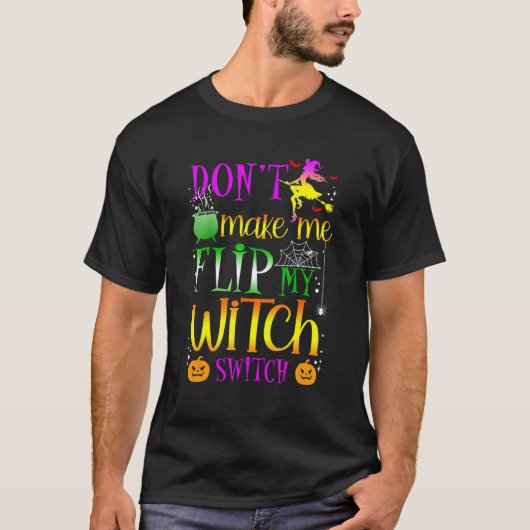 私の魔女スイッチを入れないで ハロウィン10 Tシャツ (正面)