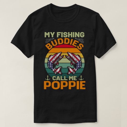私の魚釣り仲間は私をポピーヴィンテージと呼ぶ Tシャツ (デザイン正面)