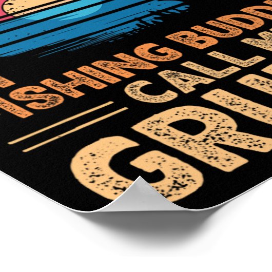 私の魚釣り仲間は私をGrumpsレトロヴィンテージGrと呼ぶ ポスター (角)