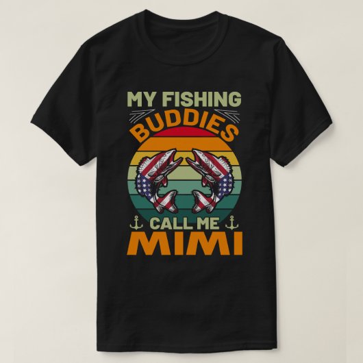 私の魚釣り仲間は私をMIMIヴィンテージと呼ぶ Tシャツ (デザイン正面)