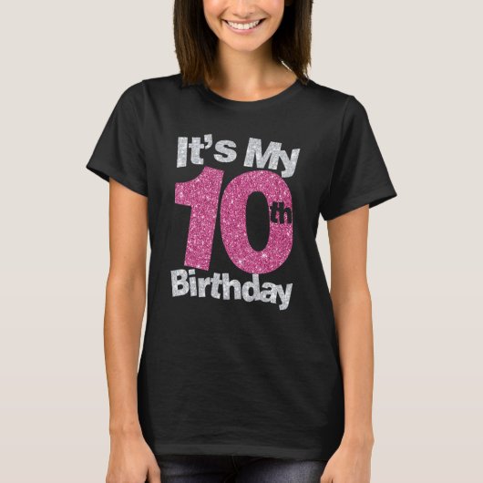 私の10誕生日この女の子は今10歳 Tシャツ (正面)