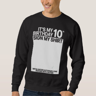 私の10誕生日のサイン私のシャツ10誕生日S スウェットシャツ