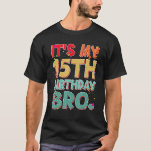 私の15誕生日Bro 15おもしろい年誕生日P Tシャツ