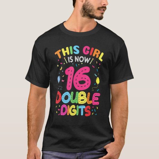 私の16誕生日この女の子は今16歳 Tシャツ (正面)