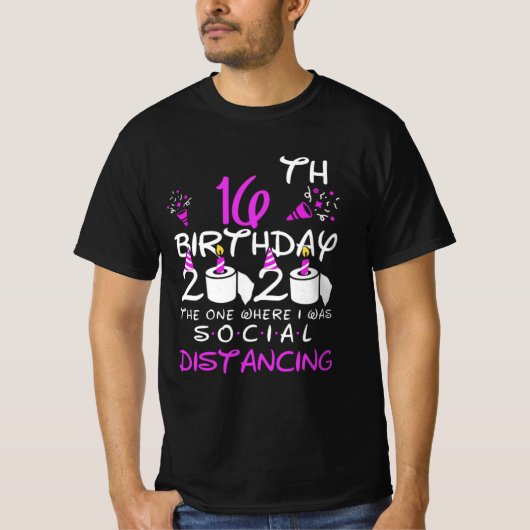 私の16誕生日2020私が社会的だった場所 Tシャツ (正面)