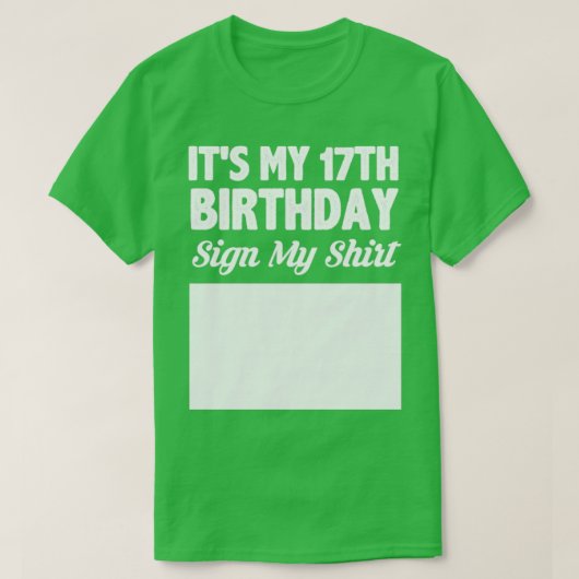 私の17歳の誕生日にシャツのサインが出た Tシャツ (デザイン正面)