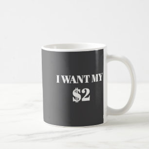 私の2ドルが欲しい $2 おもしろ ヴィンテージ 映画の名言 コーヒーマグカップ