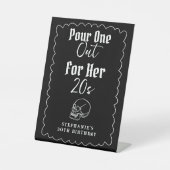 私の20代のバーに彼女の20代の裂け目のために1つを注ぐ 台座サイン (正面)