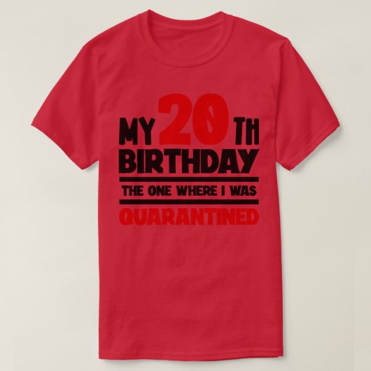 私の20誕生日私が隔離された場所 Tシャツ (デザイン正面)