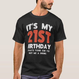 私の21歳の誕生日あなたのキュー21飲みPa Tシャツ