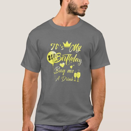 私の21歳の誕生日買に飲み物を Tシャツ (正面)