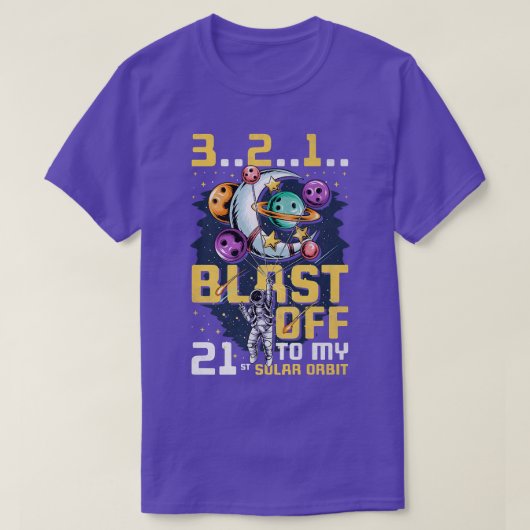 私の21番目の軌道、21太陽の番目の誕生日にブラスト Tシャツ (デザイン正面)