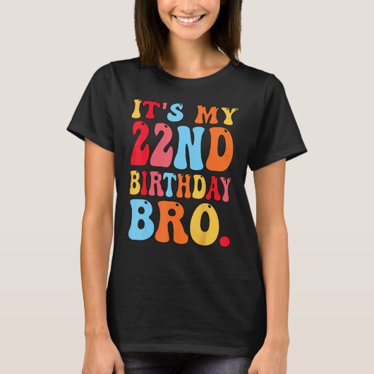 私の22誕生日Bro 22歳の少年少女 Tシャツ (正面)