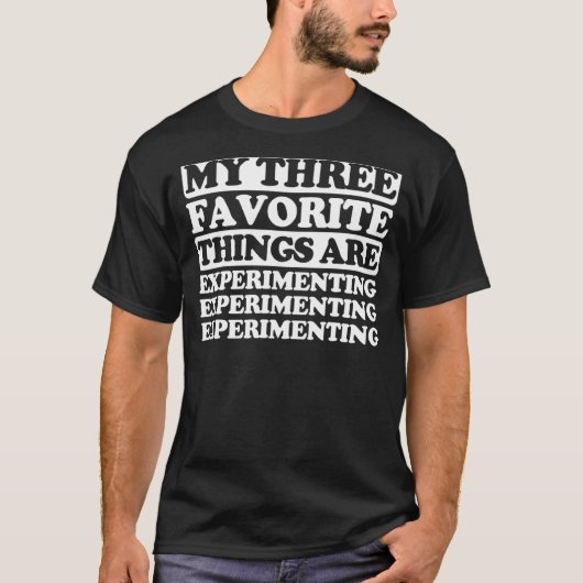 私の3つお気に入りのは実験を含む Tシャツ (正面)