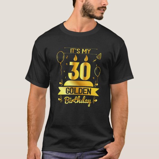 私の30ゴールデン誕生日30ユニーク日目の贈り物 Tシャツ (正面)