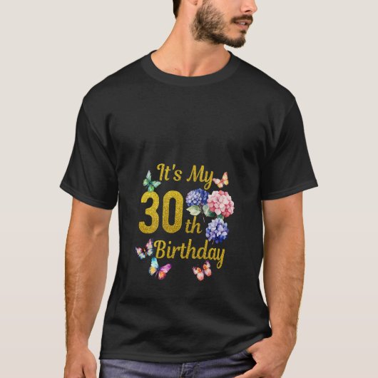 私の30歳の誕生日シャツアジサイのフラワーバター Tシャツ (正面)